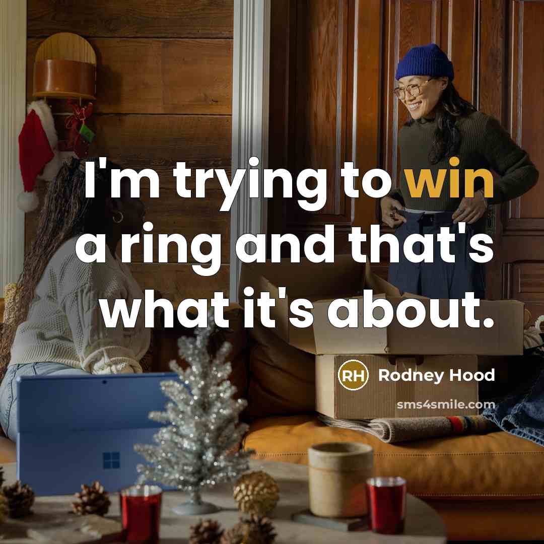 “I'm trying to win a ring and that's what it's…” quote by Rodney Hood