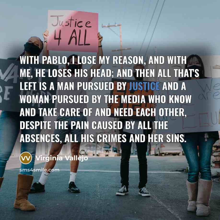“With Pablo, I lose my reason, and with me, he…” quote by Virginia Vallejo