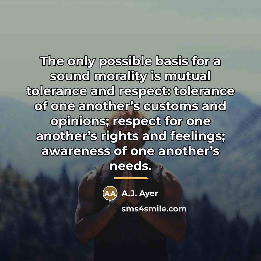 “The only possible basis for a sound morality is mutual…” quote by A.J. Ayer