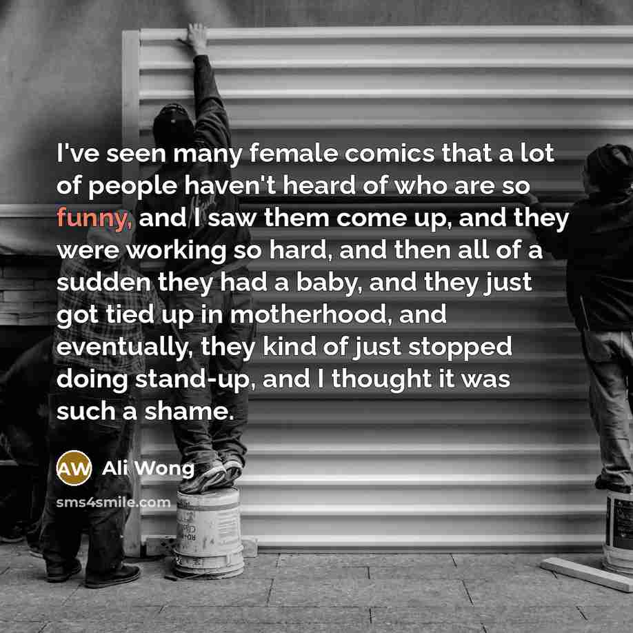 “I've seen many female comics that a lot of people…” quote by Ali Wong