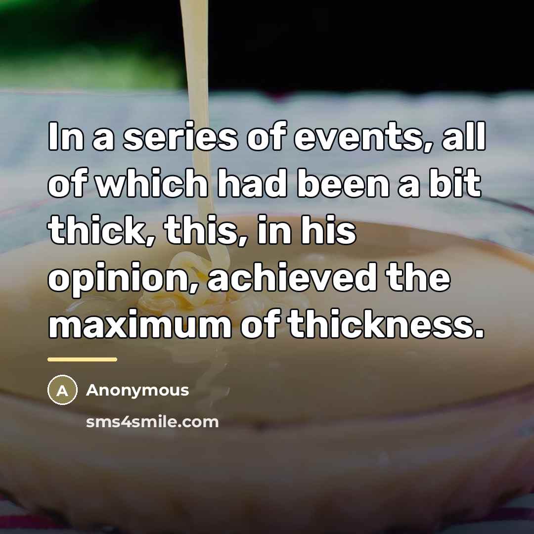“In a series of events, all of which had been…” quote by Anonymous