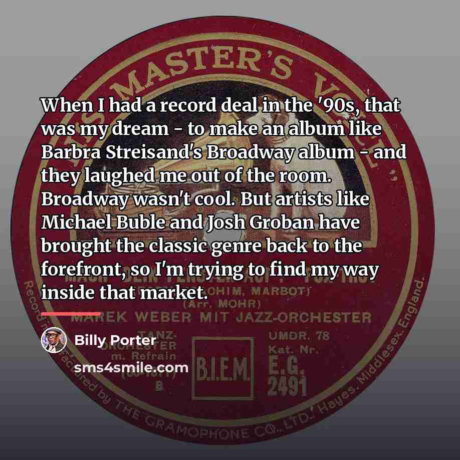 “When I had a record deal in the '90s, that…” quote by Billy Porter
