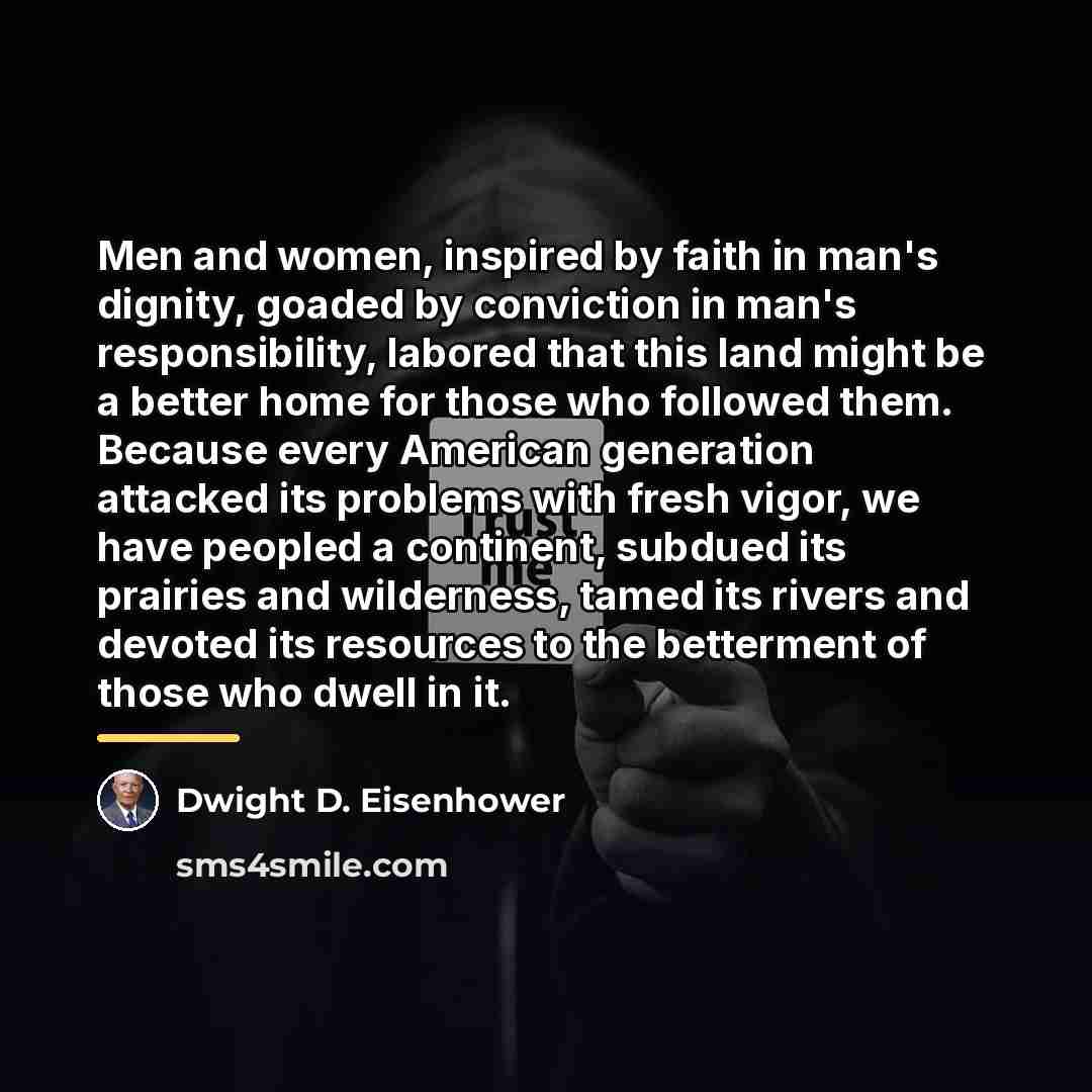 “Men and women, inspired by faith in man's dignity, goaded…” quote by Dwight D. Eisenhower