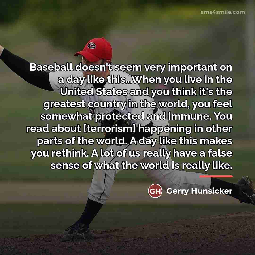 “Baseball doesn't seem very important on a day like this...When…” quote by Gerry Hunsicker