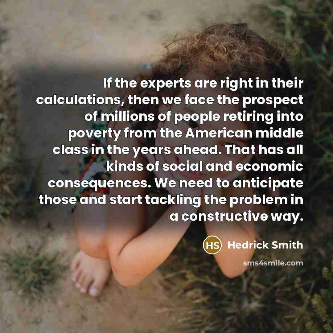 “If the experts are right in their calculations, then we…” quote by Hedrick Smith