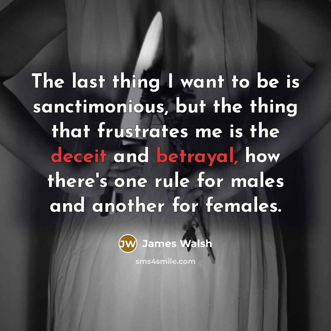 “The last thing I want to be is sanctimonious, but…” quote by James Walsh