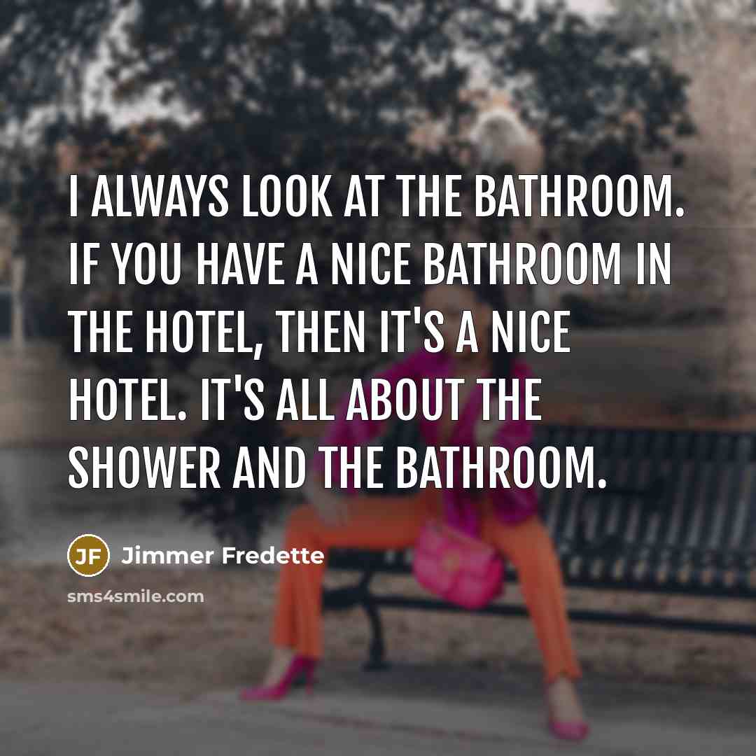 “I always look at the bathroom. If you have a…” quote by Jimmer Fredette