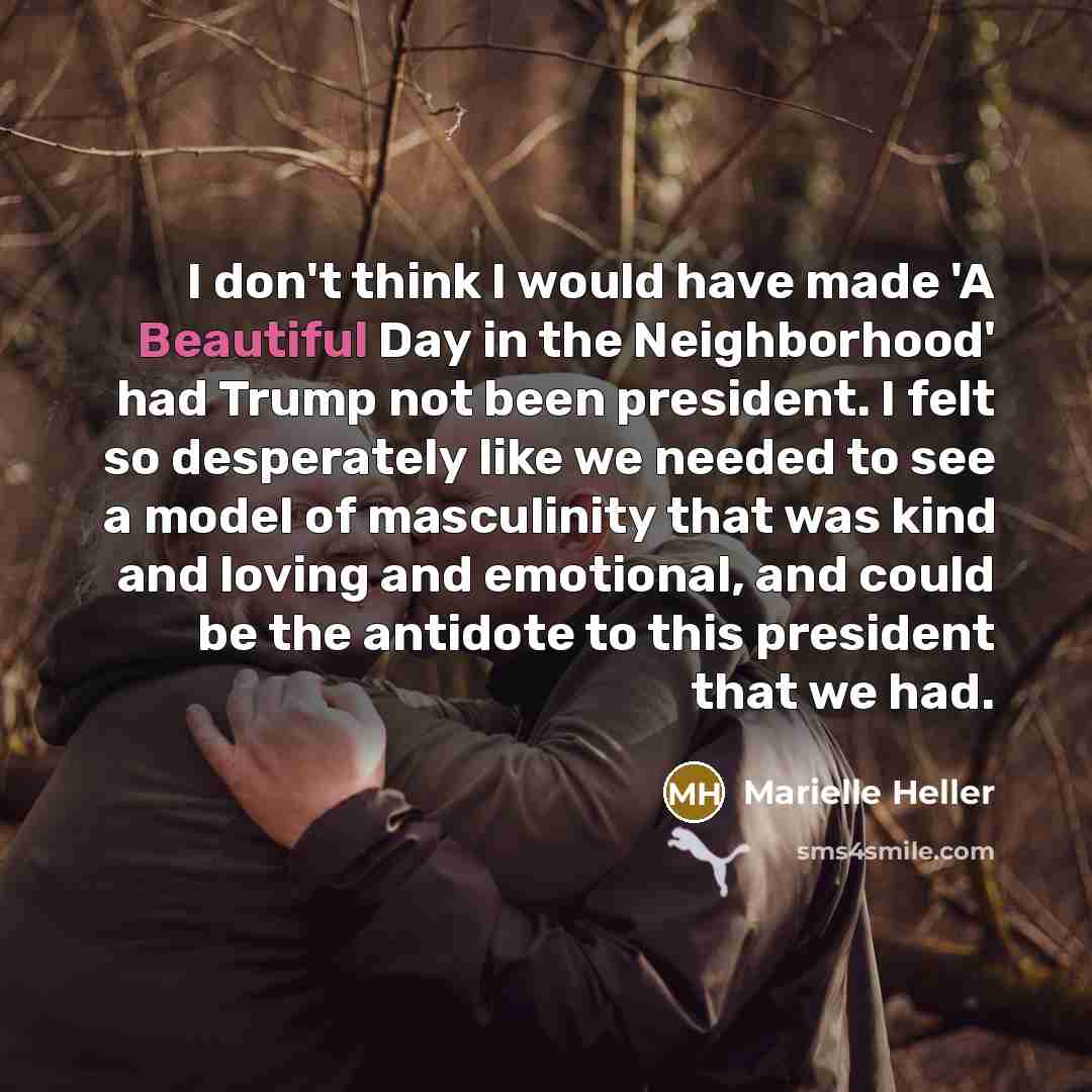 “I don't think I would have made 'A Beautiful Day…” quote by Marielle Heller