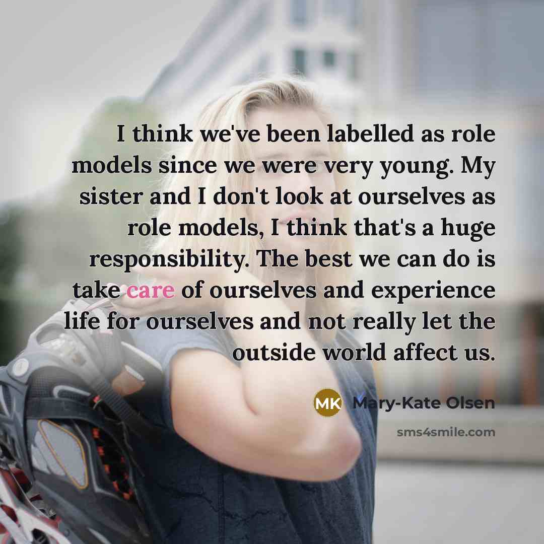 “I think we've been labelled as role models since we…” quote by Mary-Kate Olsen