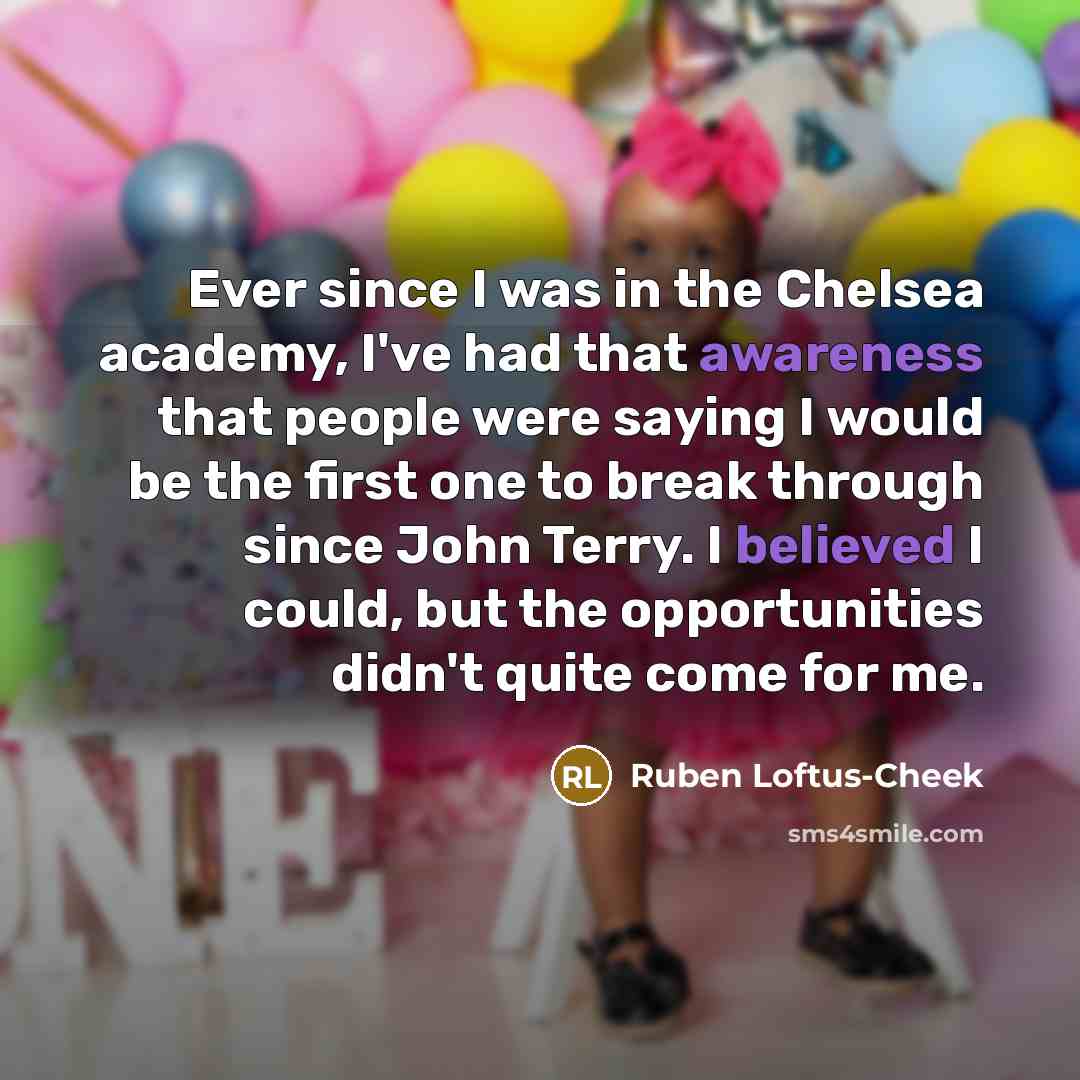 “Ever since I was in the Chelsea academy, I've had…” quote by Ruben Loftus-Cheek