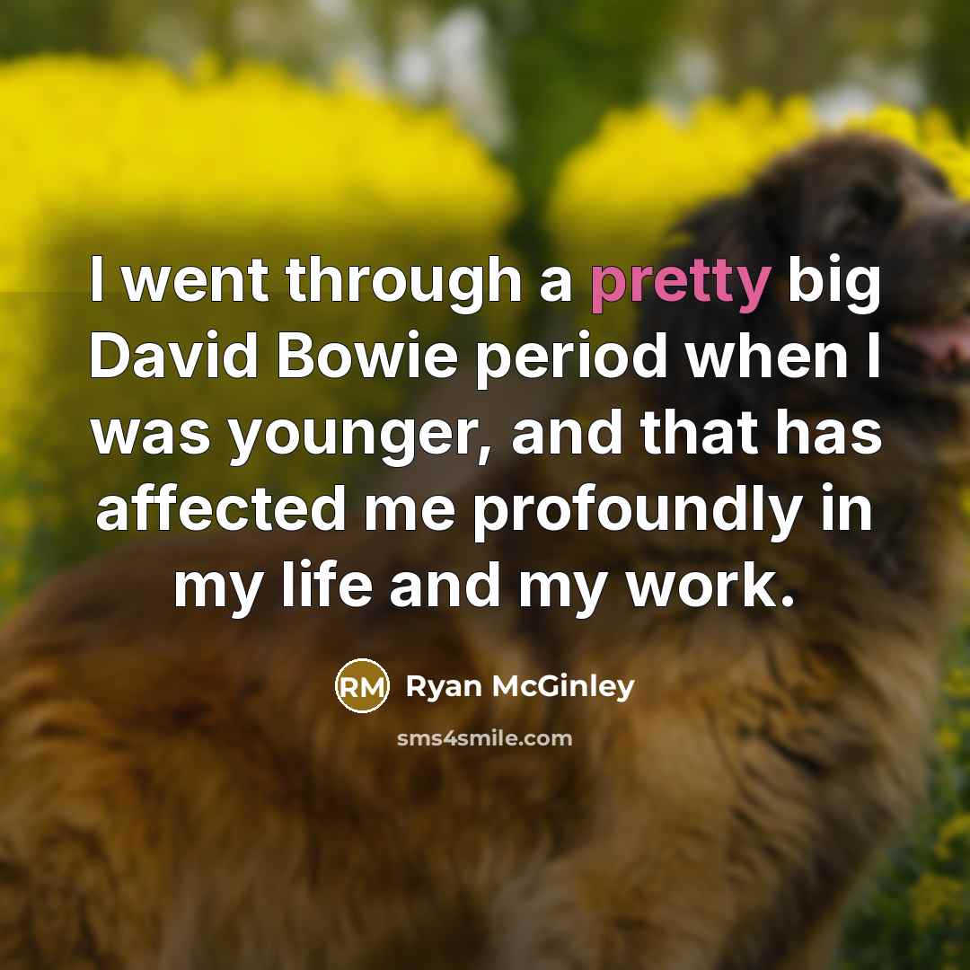 “I went through a pretty big David Bowie period when…” quote by Ryan McGinley