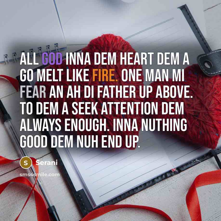 “All god inna dem heart dem a go melt like…” quote by Serani