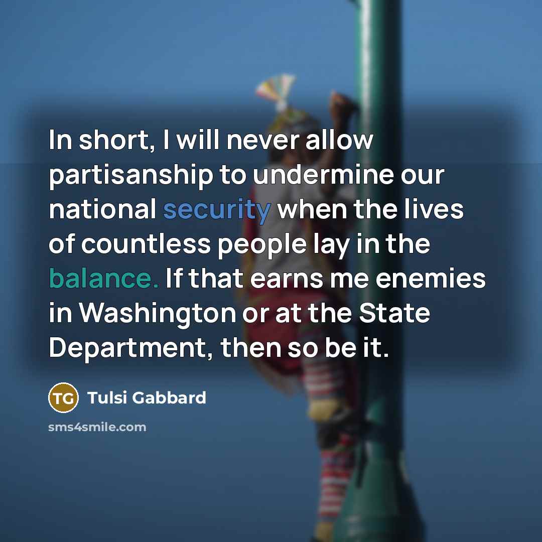“In short, I will never allow partisanship to undermine our…” quote by Tulsi Gabbard