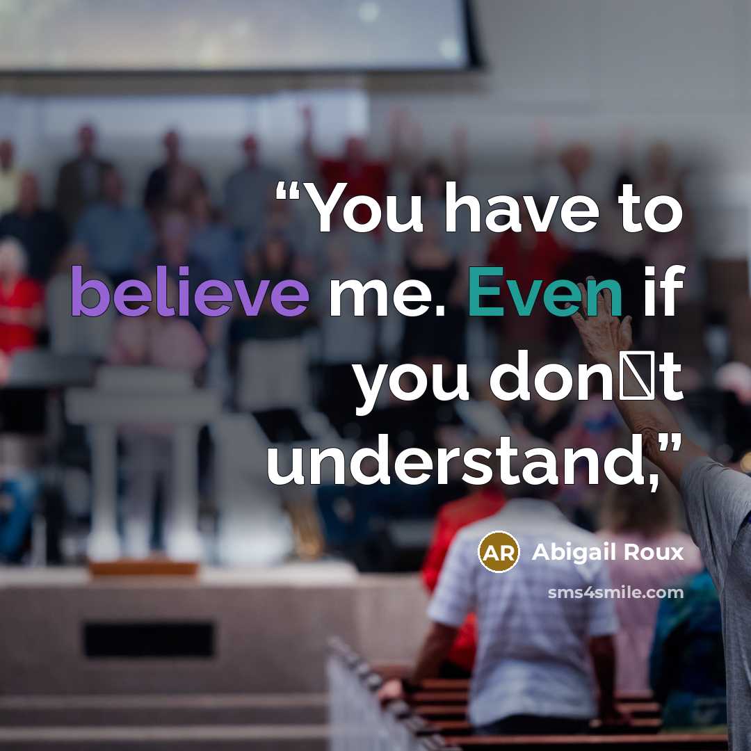 “You have to believe me. Even if you don‟t understand,” quote by Abigail Roux