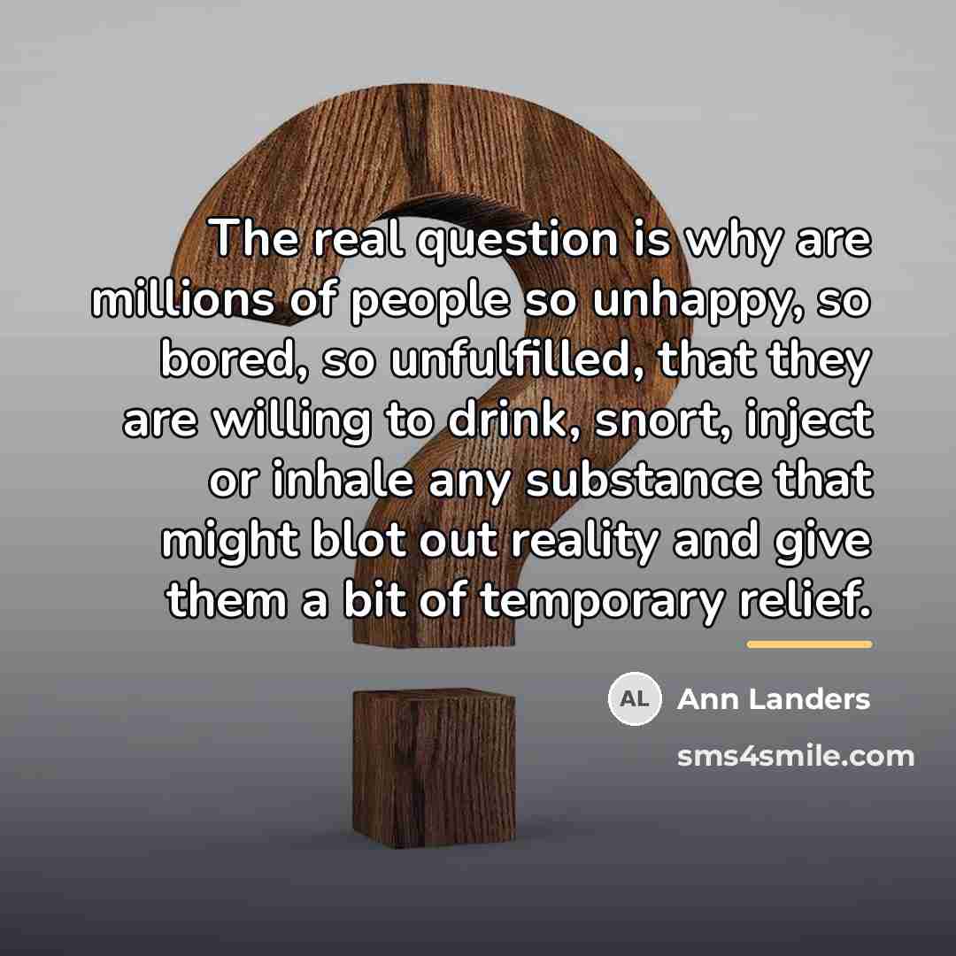 “The real question is why are millions of people so…” quote by Ann Landers