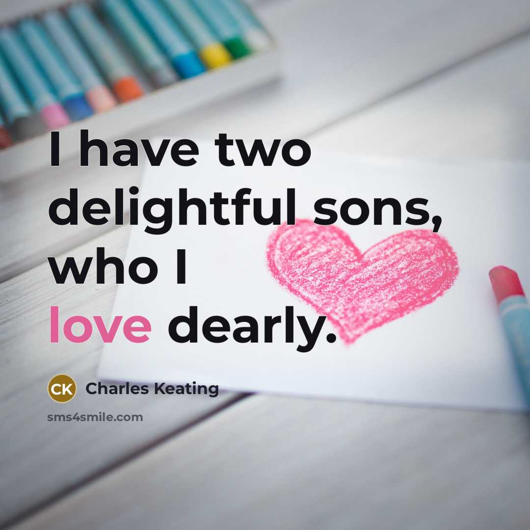 “I have two delightful sons, who I love dearly.…” quote by Charles Keating
