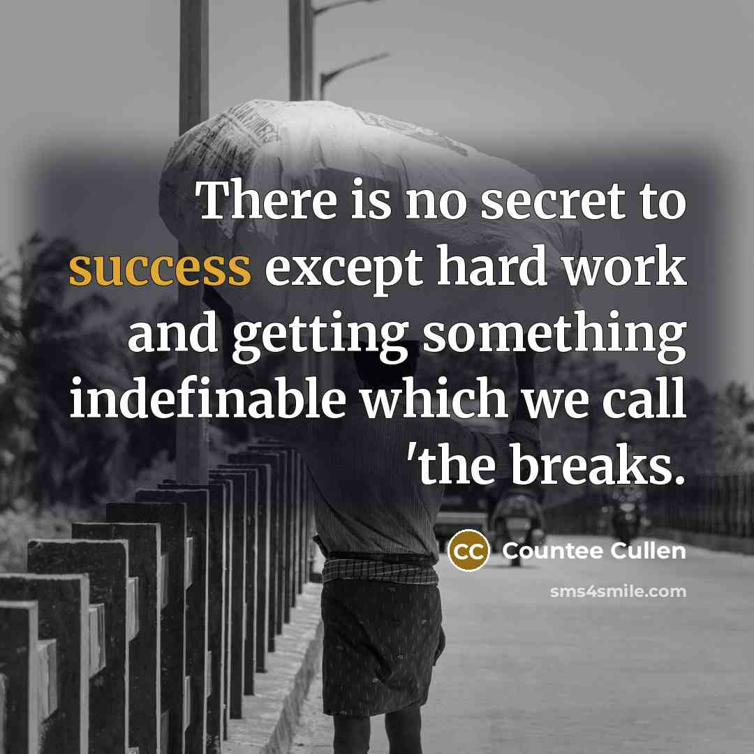 “There is no secret to success except hard work and…” quote by Countee Cullen