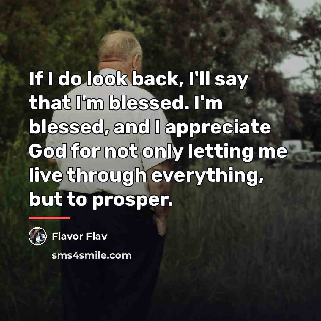 “If I do look back, I'll say that I'm blessed.…” quote by Flavor Flav