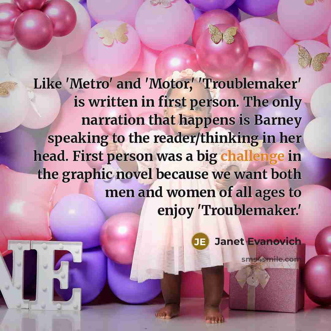“Like 'Metro' and 'Motor,' 'Troublemaker' is written in first person.…” quote by Janet Evanovich