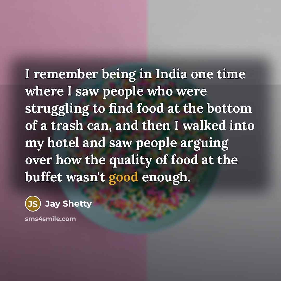 “I remember being in India one time where I saw…” quote by Jay Shetty