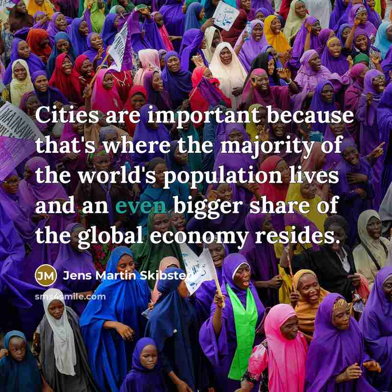 “Cities are important because that's where the majority of the…” quote by Jens Martin Skibsted