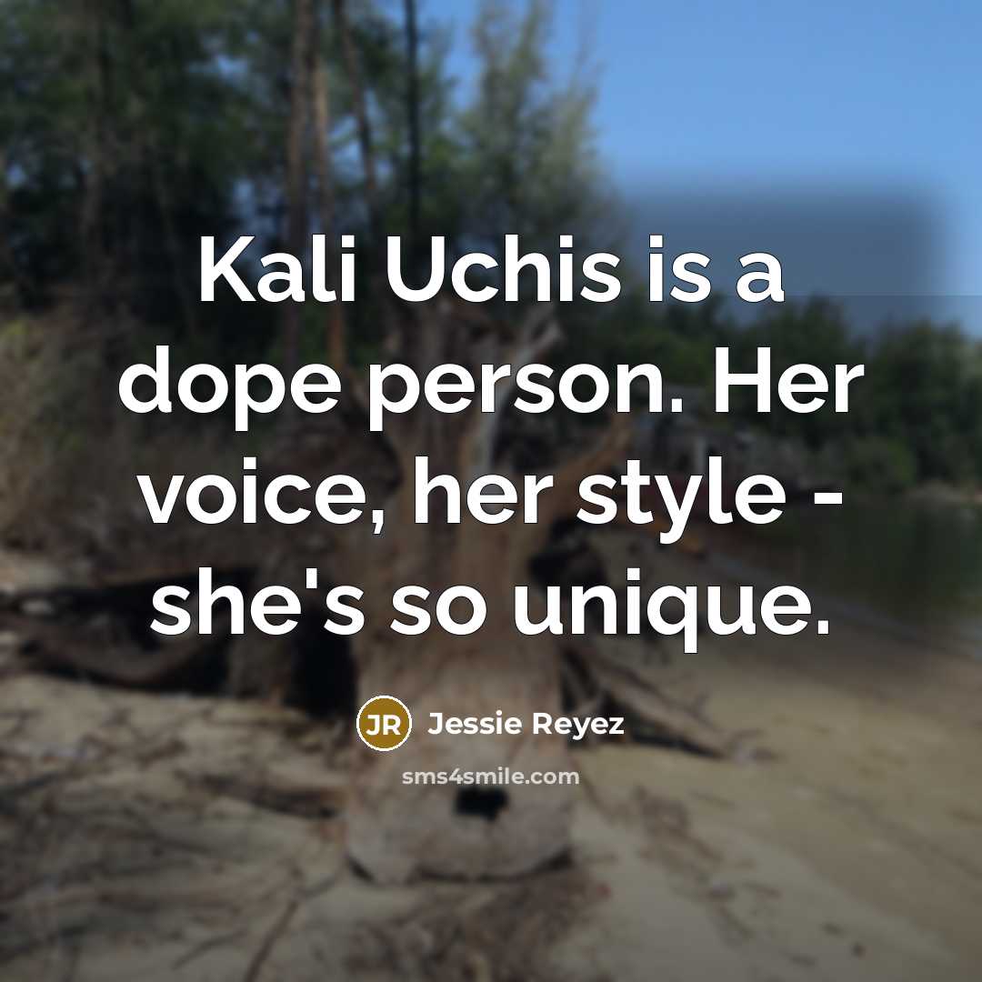 “Kali Uchis is a dope person. Her voice, her style - she's so unique.” quote by Jessie Reyez