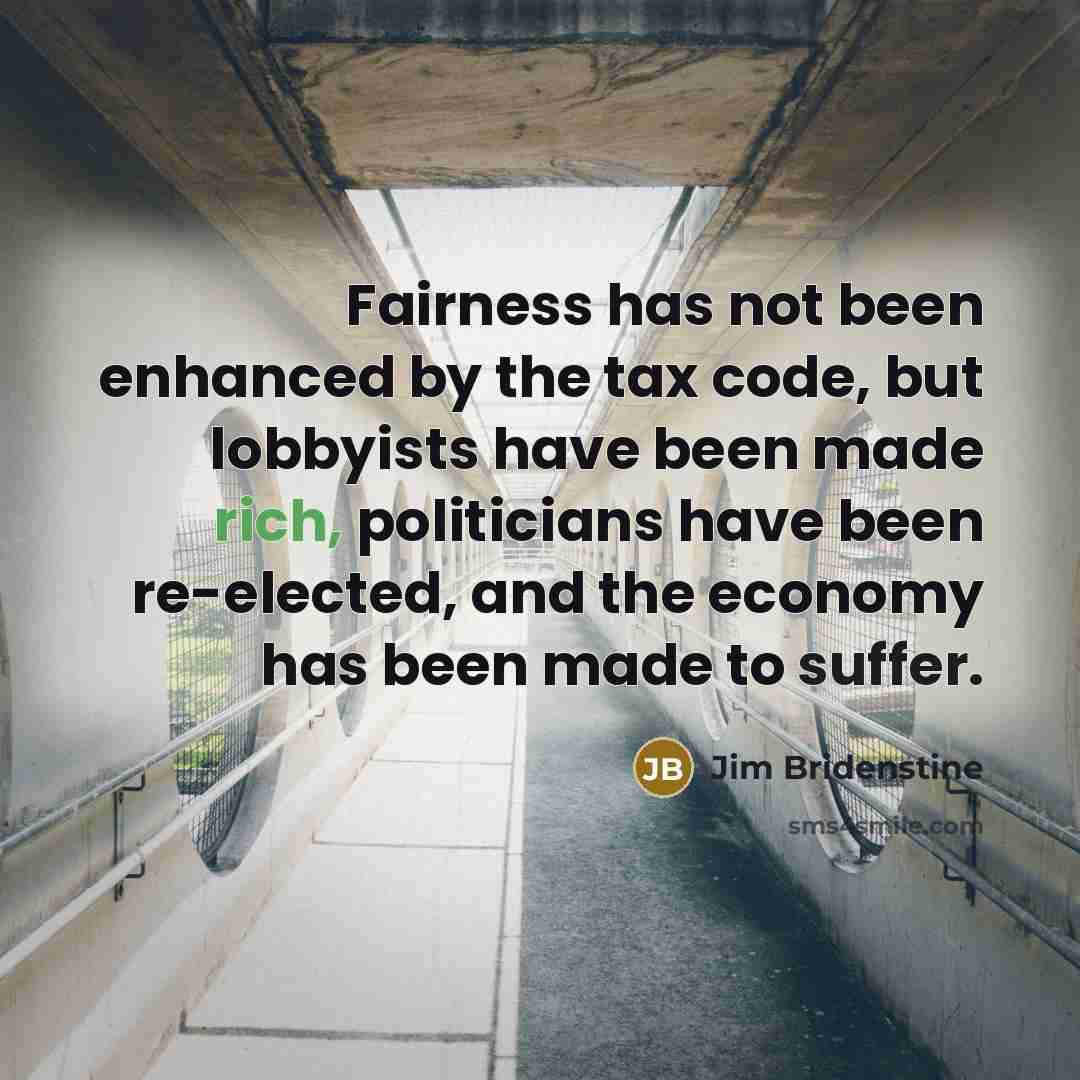 “Fairness has not been enhanced by the tax code, but…” quote by Jim Bridenstine