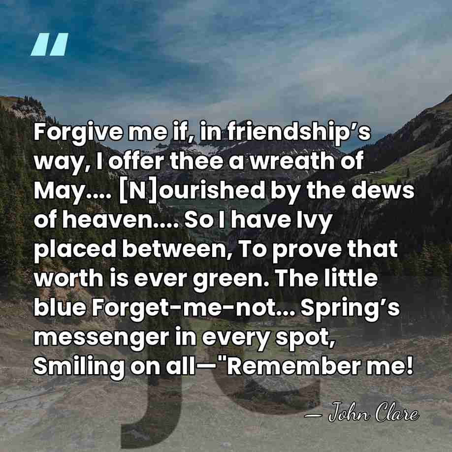 Forgive me if, in friendship’s way, I offer thee a wreath of&hellip; - John Clare
