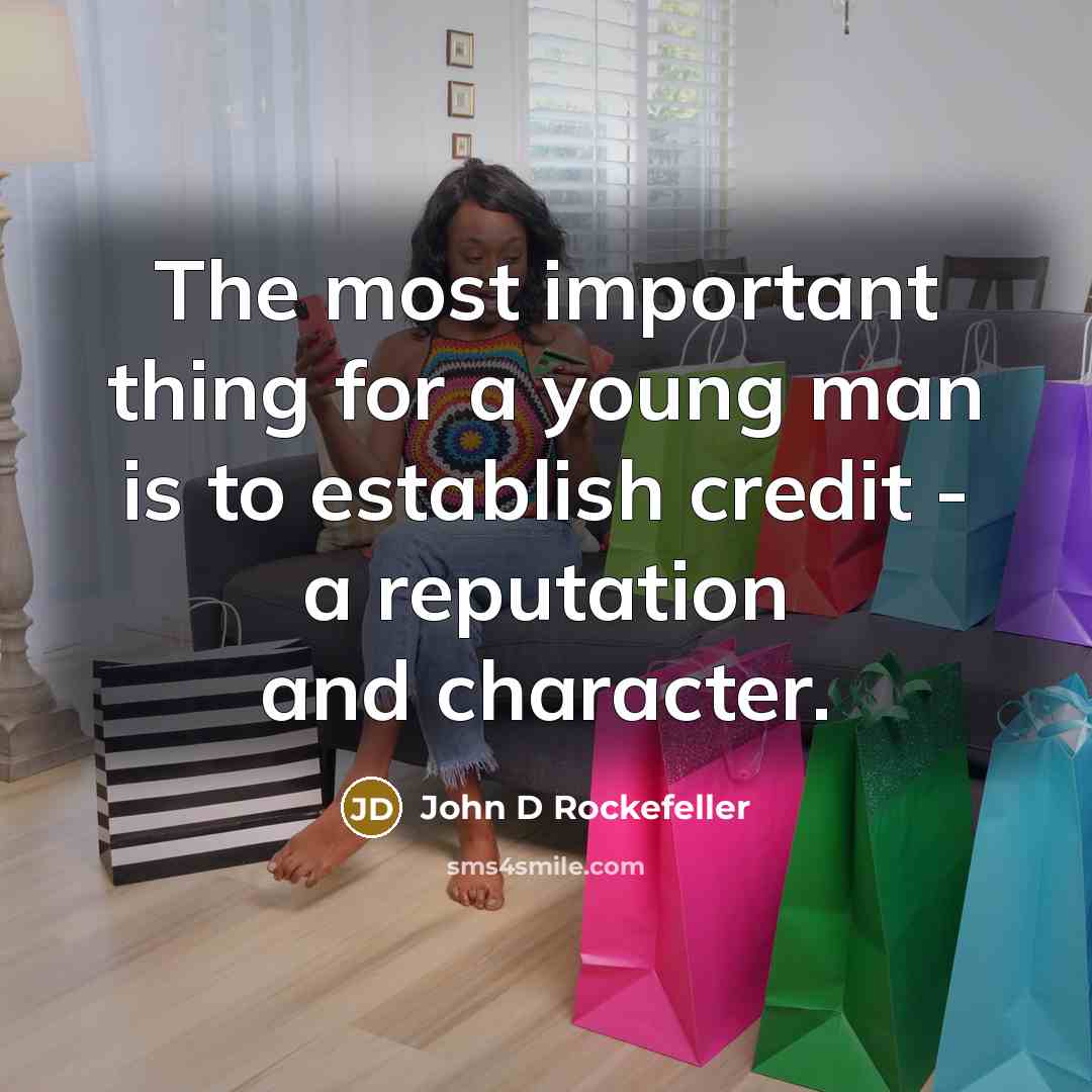 “The most important thing for a young man is to…” quote by John D Rockefeller