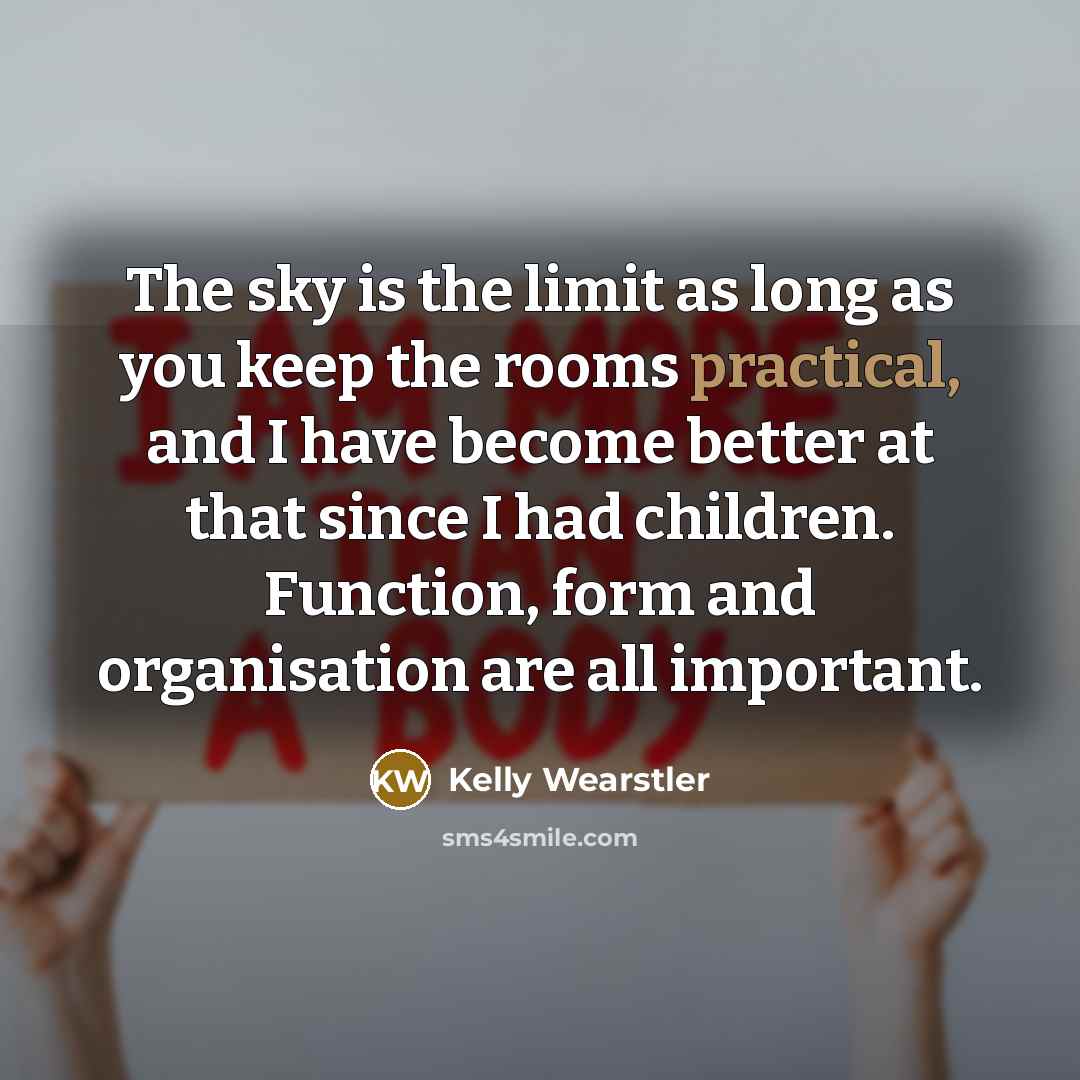 “The sky is the limit as long as you keep…” quote by Kelly Wearstler