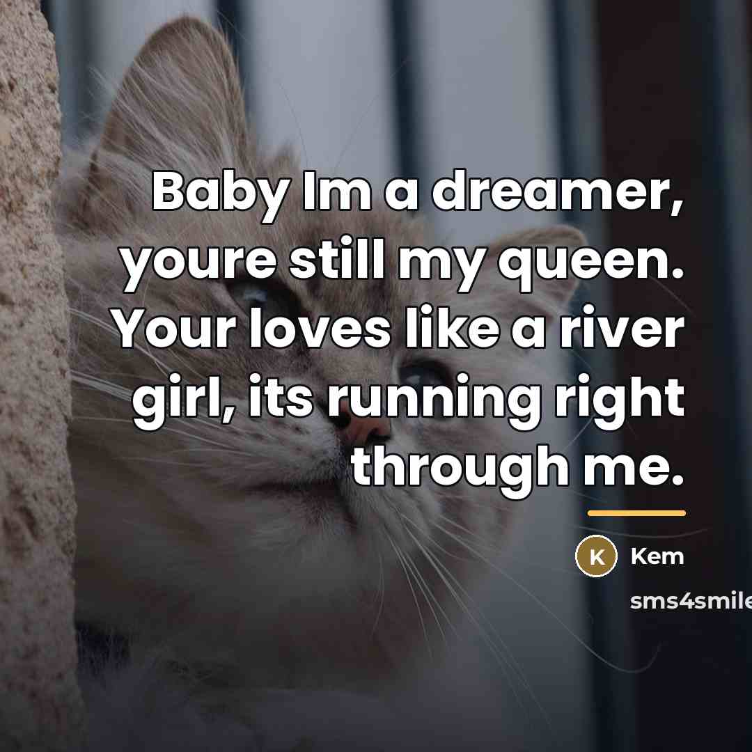 “Baby Im a dreamer, youre still my queen. Your loves…” quote by Kem