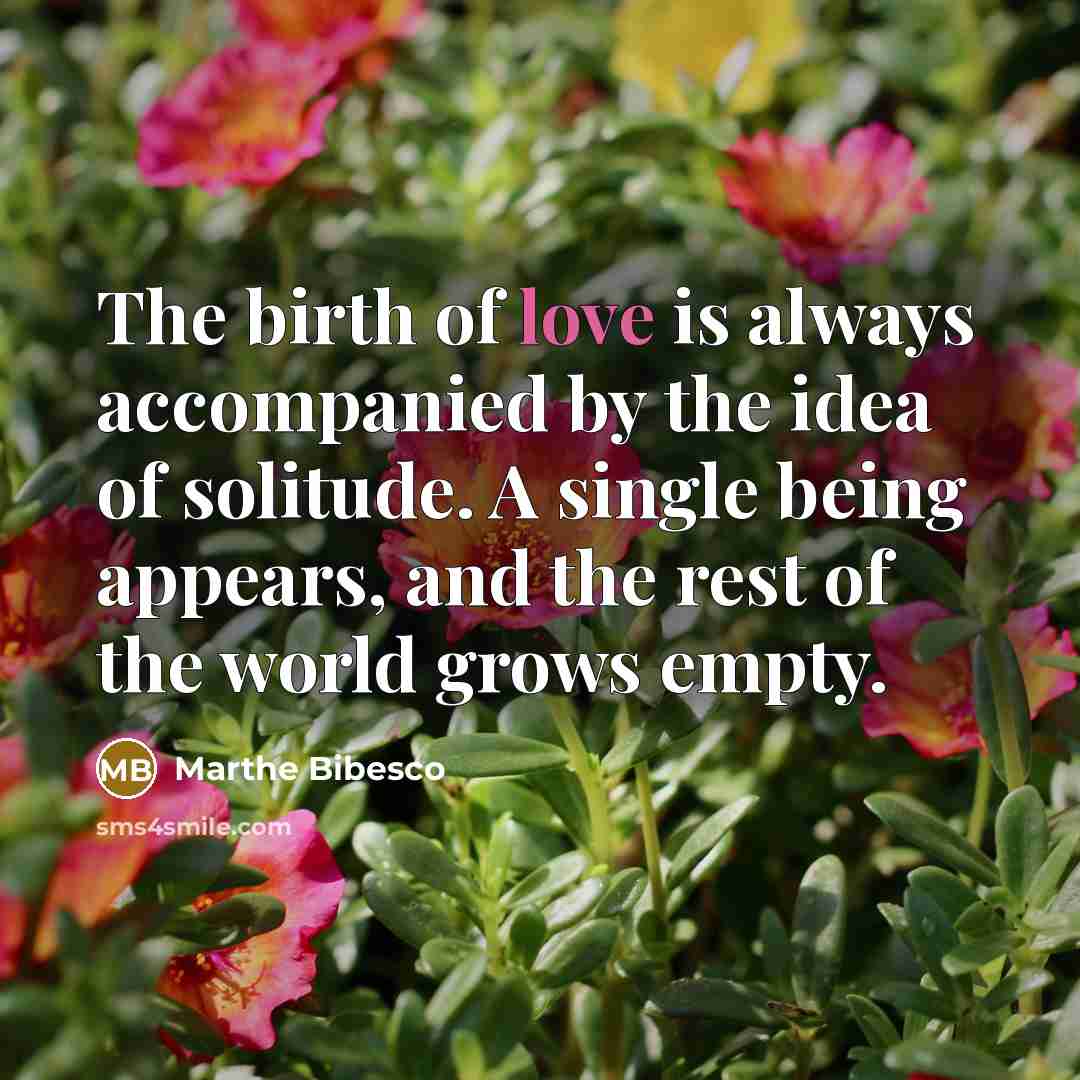 “The birth of love is always accompanied by the idea…” quote by Marthe Bibesco