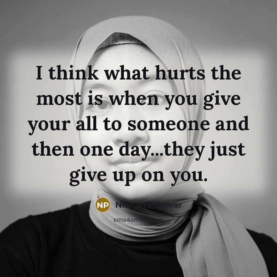 “I think what hurts the most is when you give…” quote by Nishan Panwar