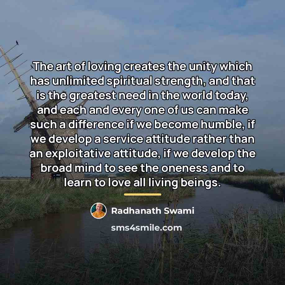 “The art of loving creates the unity which has unlimited…” quote by Radhanath Swami