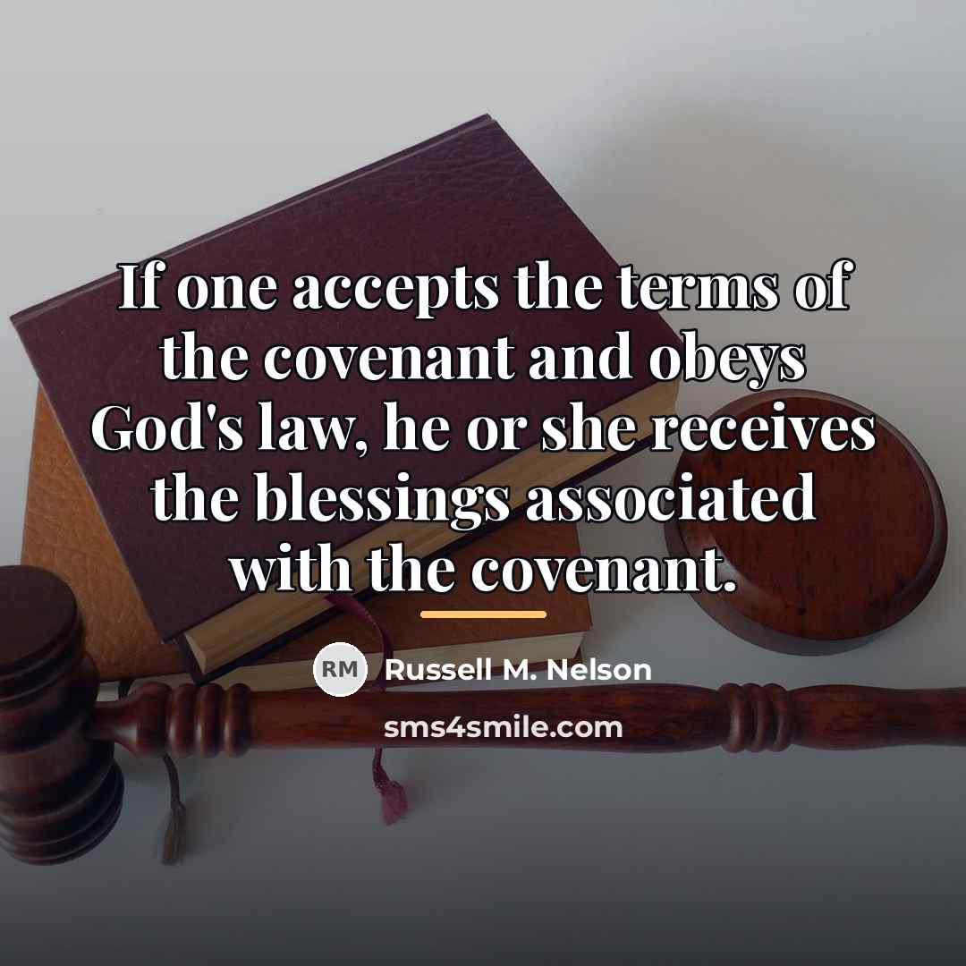 “If one accepts the terms of the covenant and obeys…” quote by Russell M. Nelson