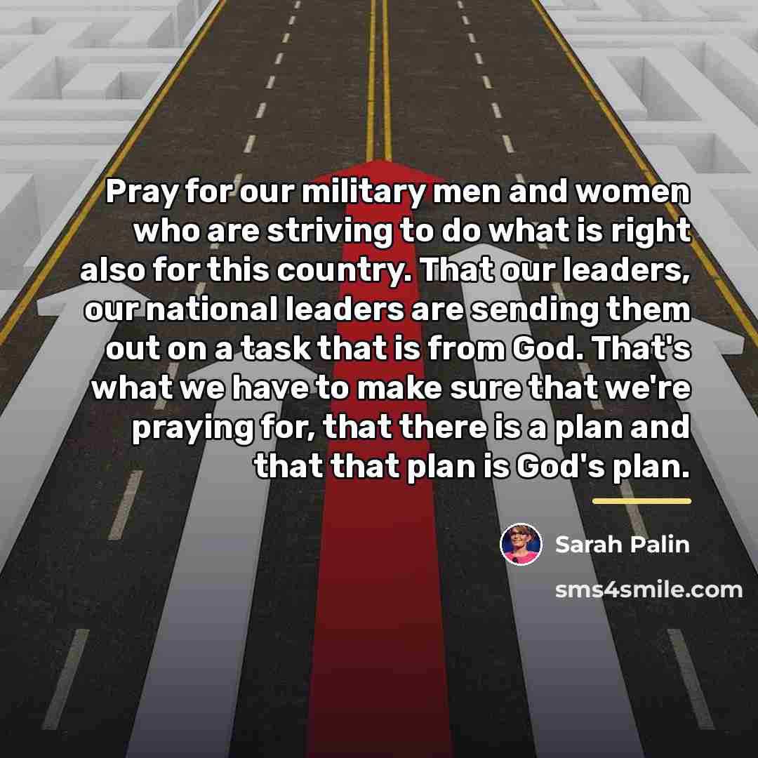 “Pray for our military men and women who are striving…” quote by Sarah Palin