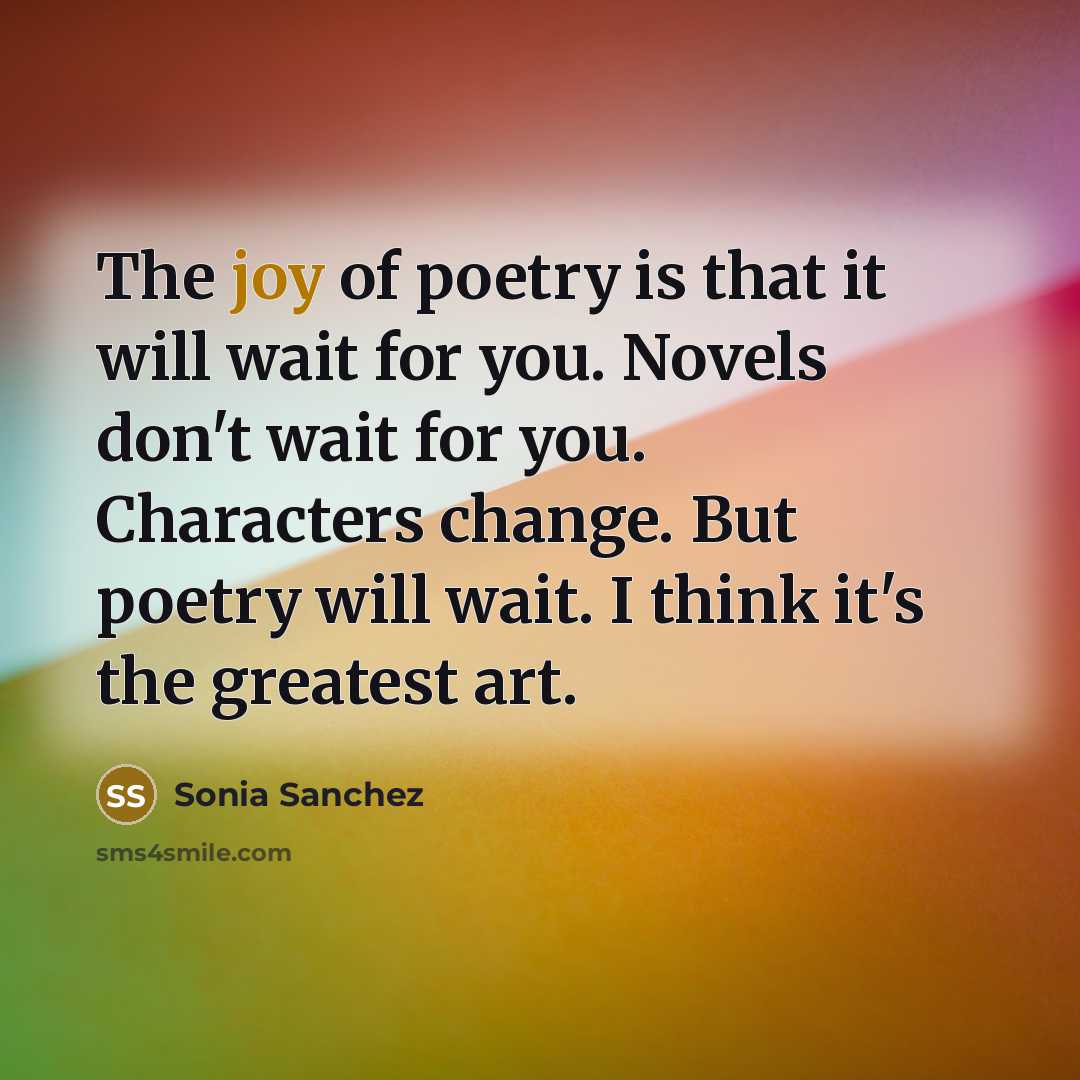 “The joy of poetry is that it will wait for…” quote by Sonia Sanchez