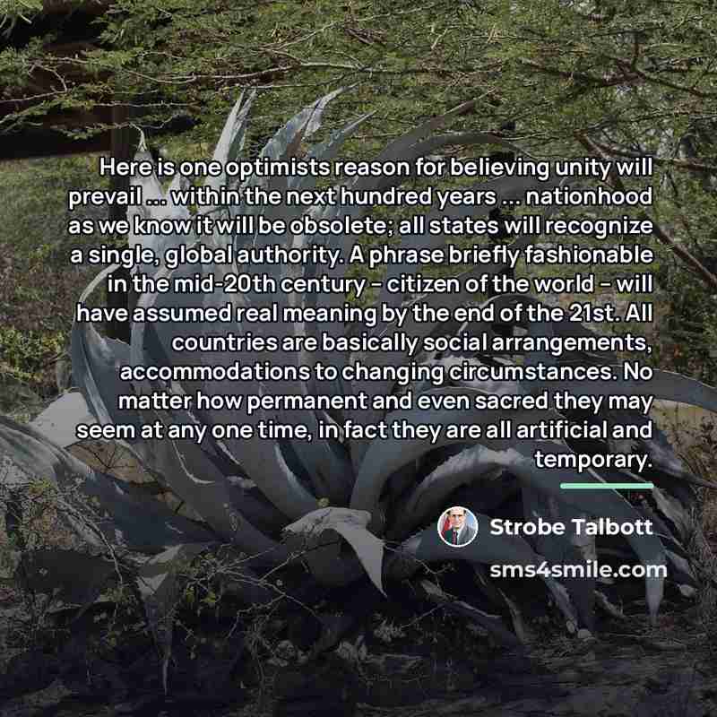 “Here is one optimists reason for believing unity will prevail…” quote by Strobe Talbott