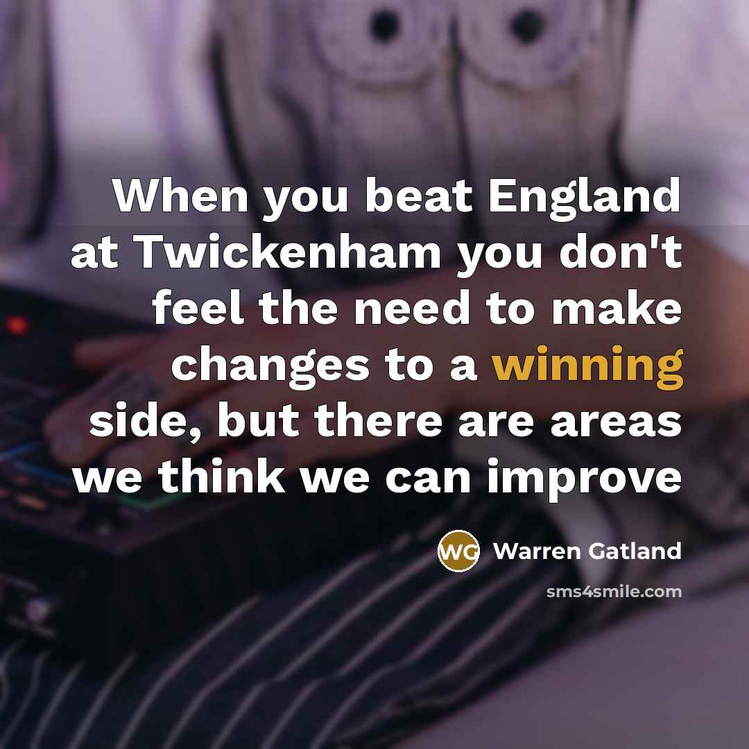 “When you beat England at Twickenham you don't feel the…” quote by Warren Gatland