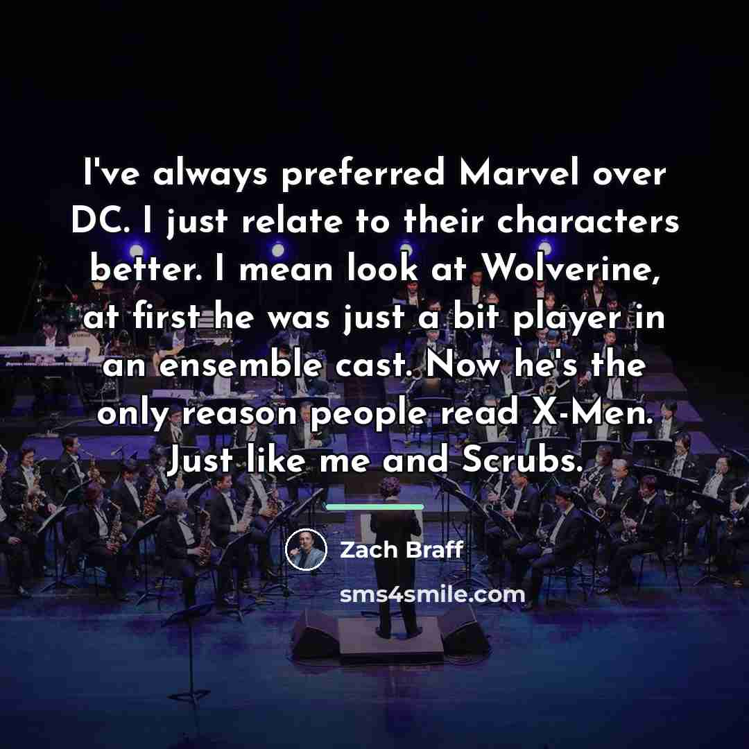 “I've always preferred Marvel over DC. I just relate to…” quote by Zach Braff