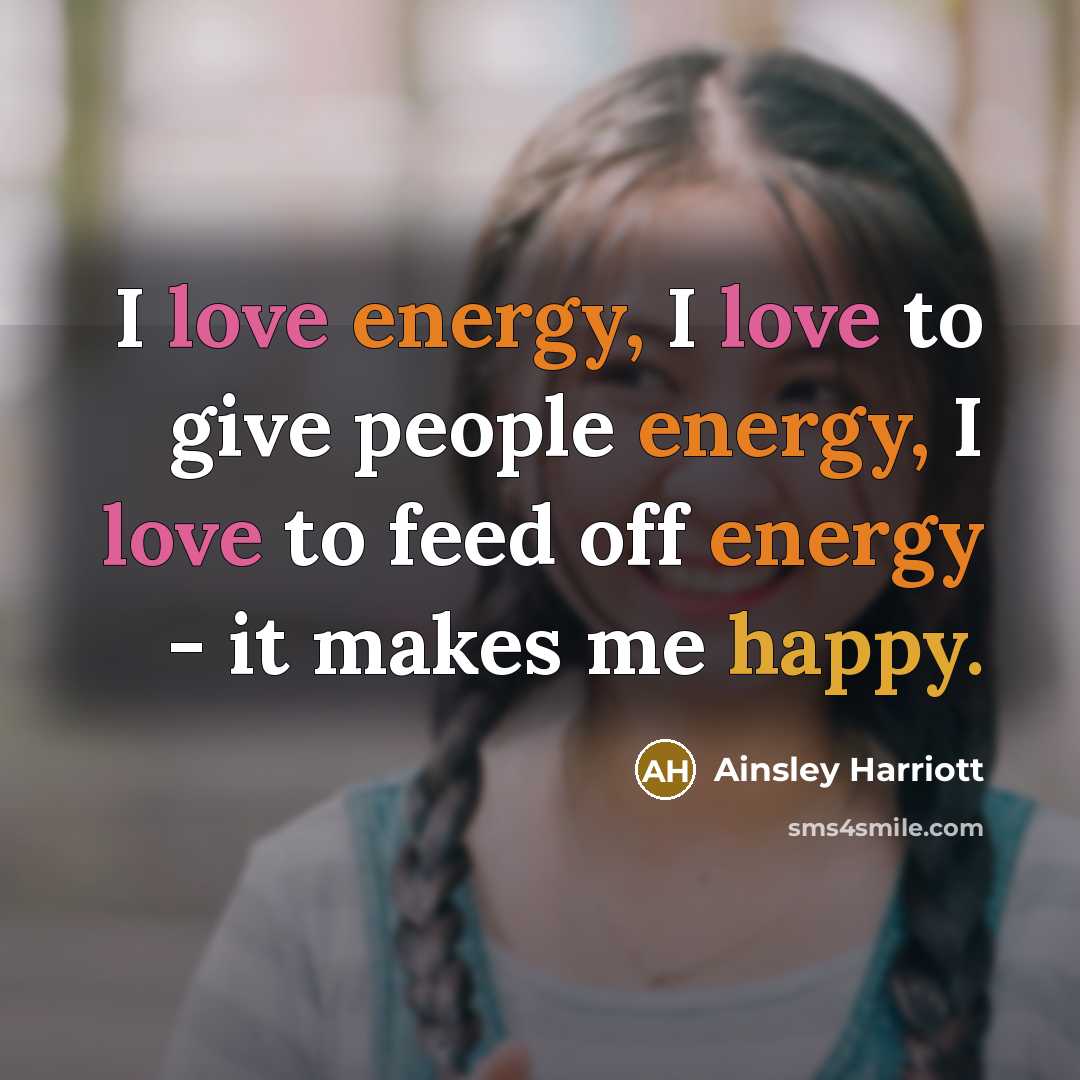 “I love energy, I love to give people energy, I…” quote by Ainsley Harriott