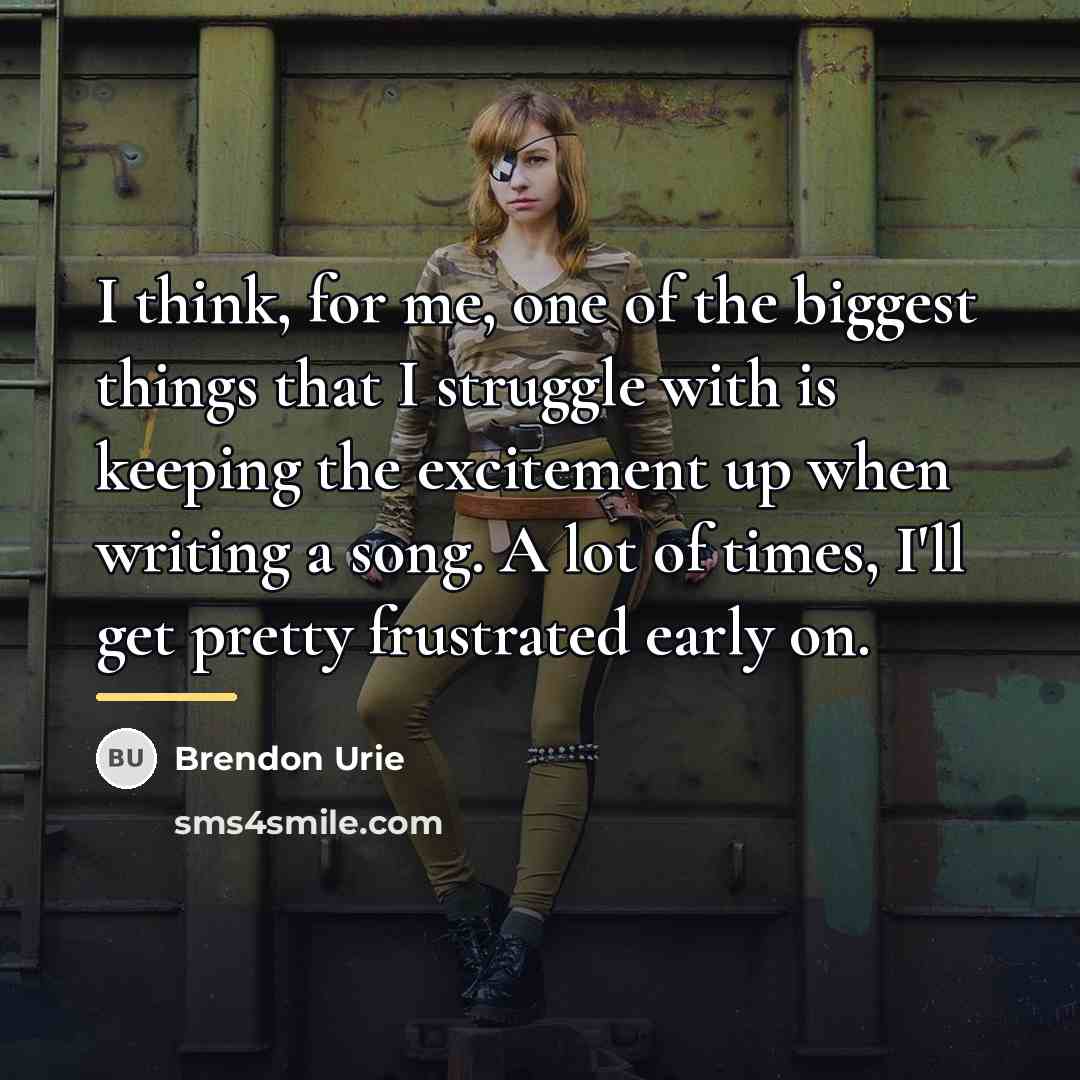 “I think, for me, one of the biggest things that…” quote by Brendon Urie