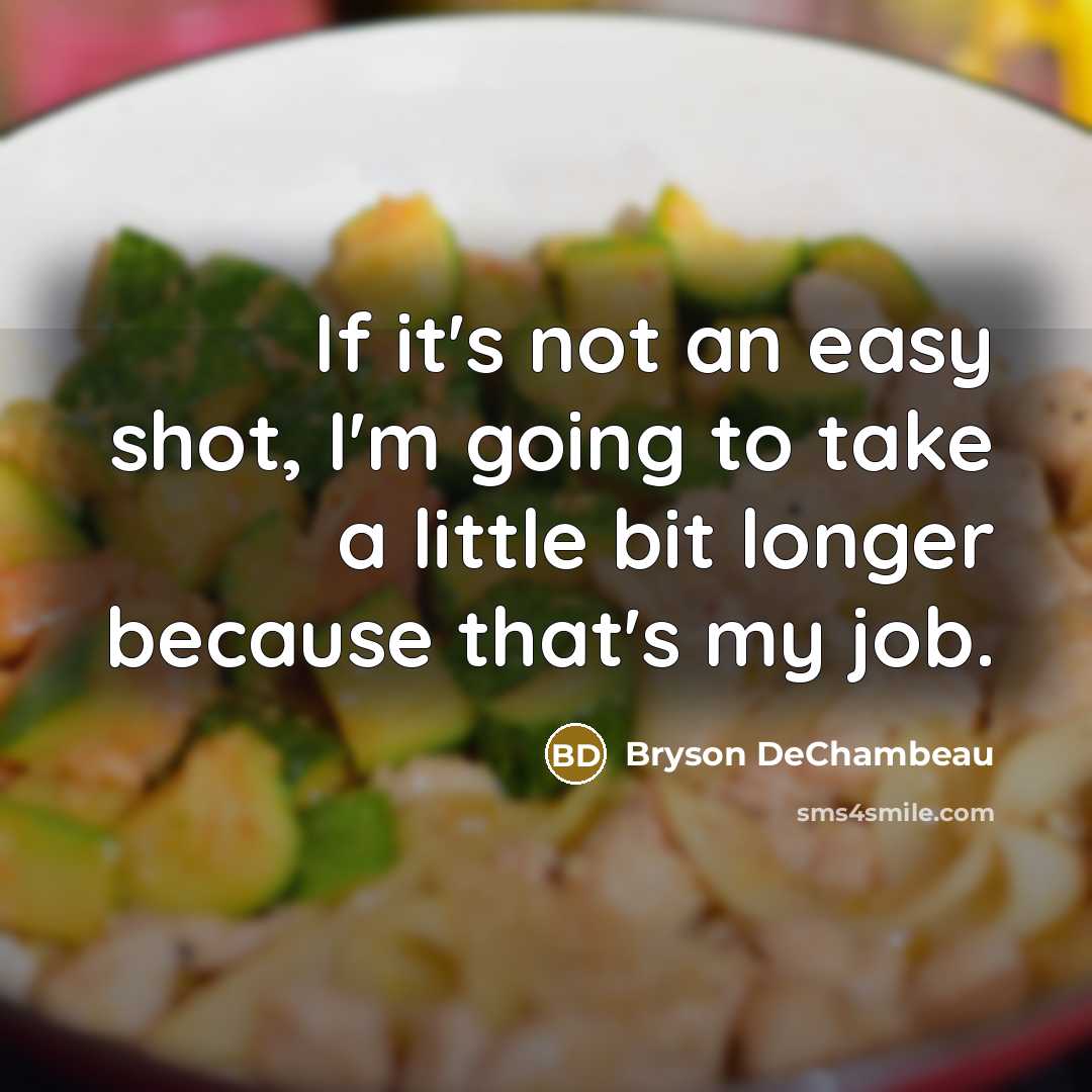 “If it's not an easy shot, I'm going to take…” quote by Bryson DeChambeau