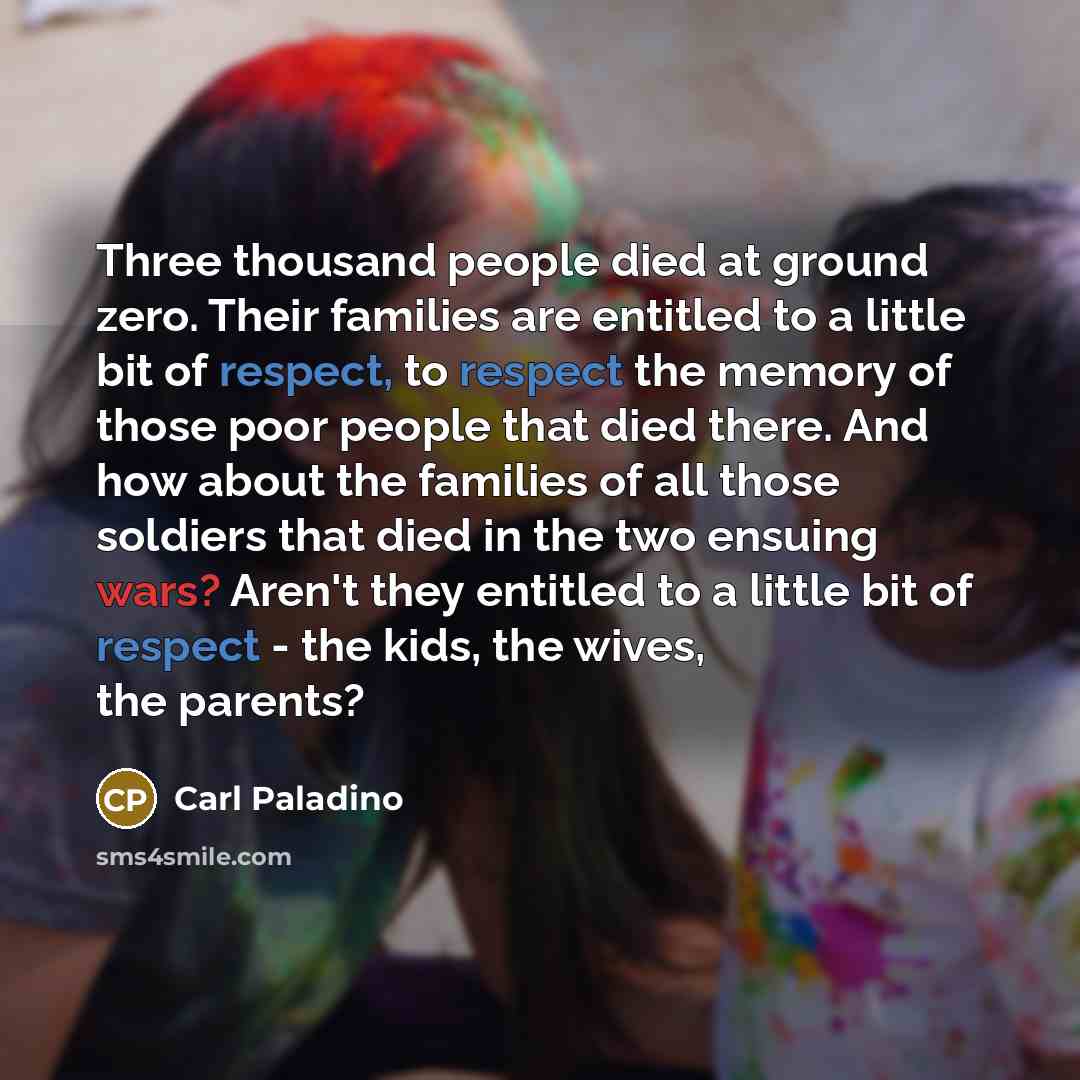 “Three thousand people died at ground zero. Their families are…” quote by Carl Paladino