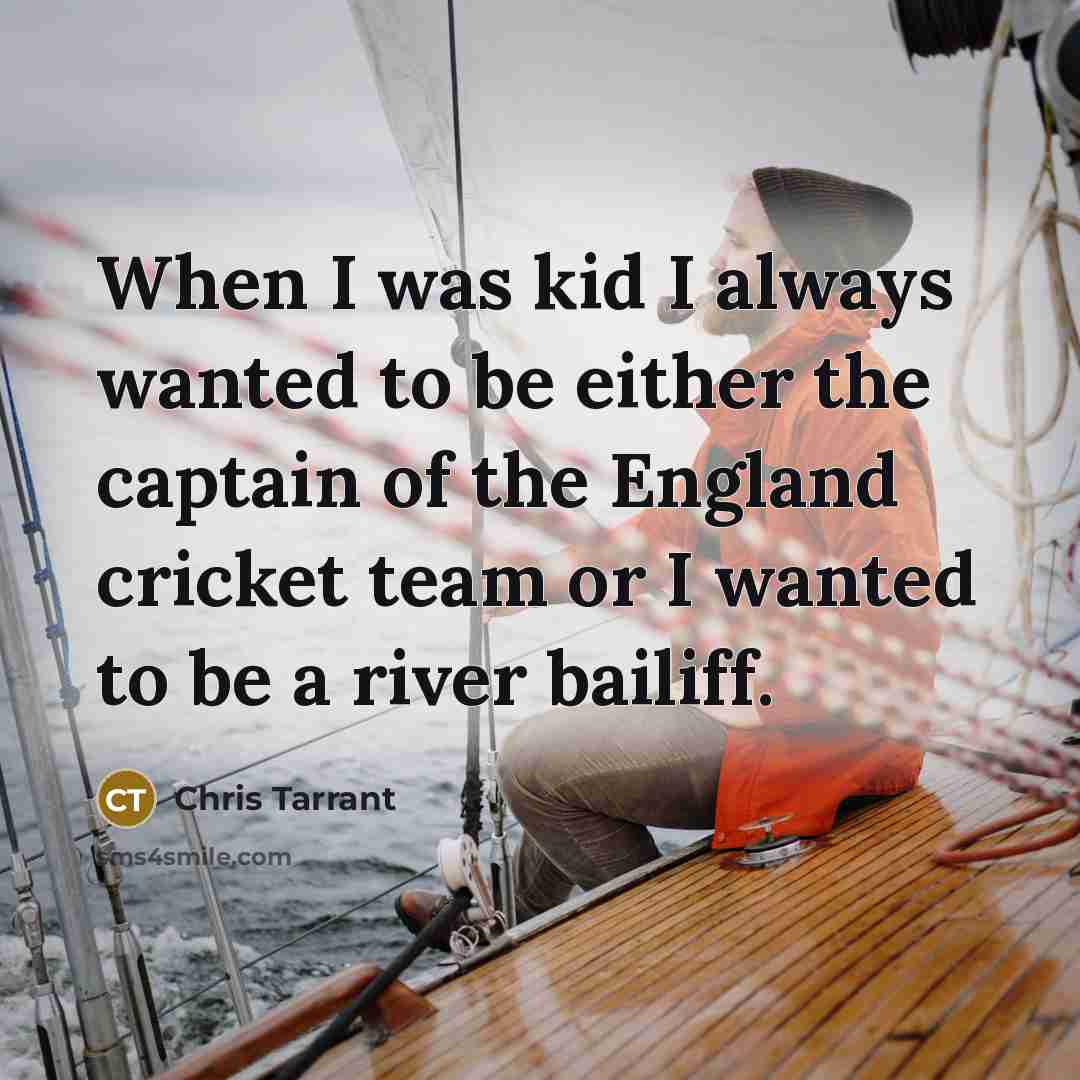 “When I was kid I always wanted to be either…” quote by Chris Tarrant
