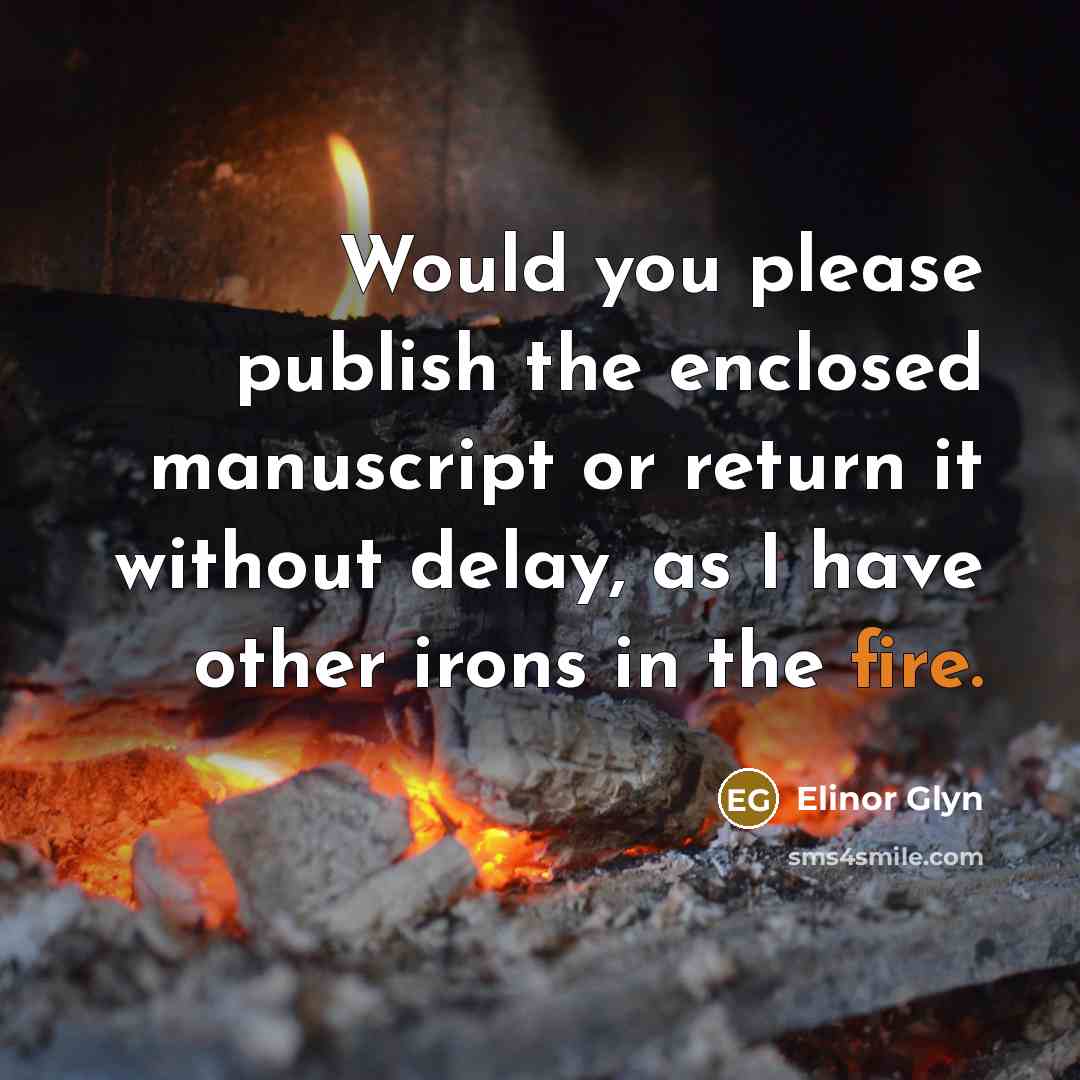 “Would you please publish the enclosed manuscript or return it…” quote by Elinor Glyn