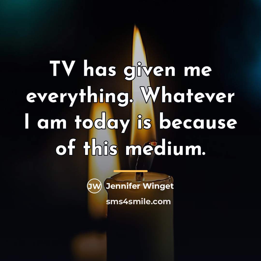 “TV has given me everything. Whatever I am today is…” quote by Jennifer Winget