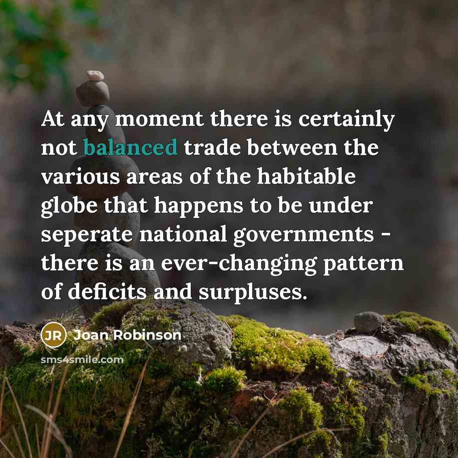 “At any moment there is certainly not balanced trade between…” quote by Joan Robinson