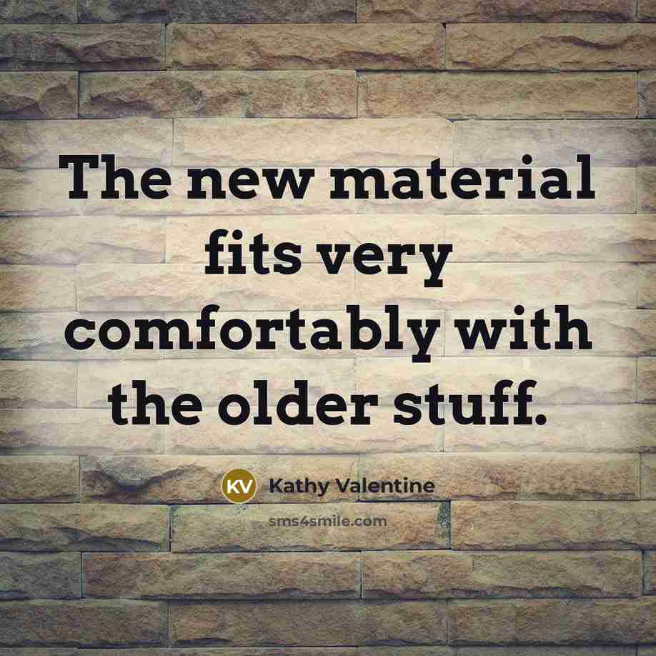 “The new material fits very comfortably with the older stuff.” quote by Kathy Valentine