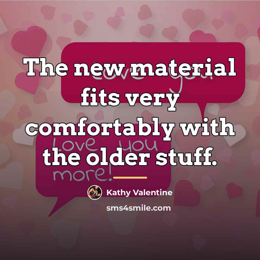 “The new material fits very comfortably with the older stuff.…” quote by Kathy Valentine